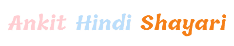 Ankit Hindi Shayari